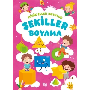 Minik Eller Boyuyor – Şekiller Boyama Kitabı (Örnek Resimli)