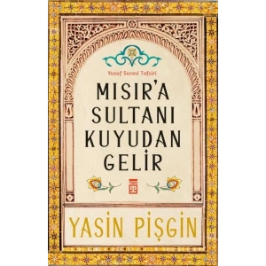 Mısıra Sultanı Kuyudan Gelir