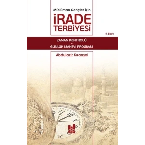 Müslüman Gençler İçin İrade Terbiyesi