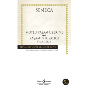 Mutluluk Yaşam Üzerine - Yaşamın Kısalığı Üzerine - Hasan Ali Yücel Klasikleri