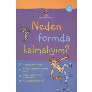 Neden Formda Kalmalıyım