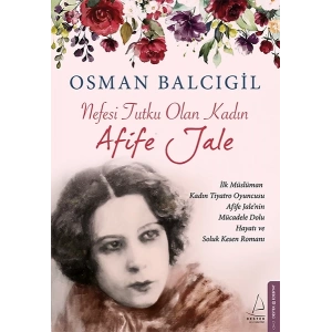 Nefesi Tutku Olan Kadın Afife Jale