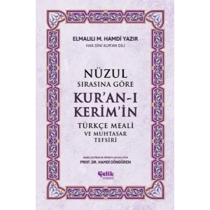 Nüzul Sırasına Göre Kuran-ı Keri·mi·n Türkçe Meali· Ve Muhtasar Tefsiri