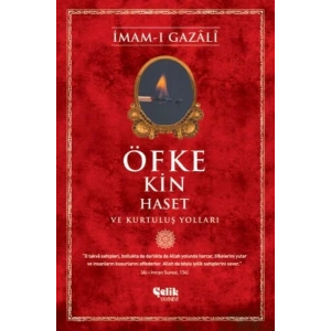 Öfke, Kin, Haset ve Kurtuluş Yolları