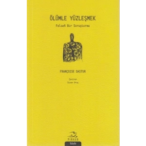 Ölümle Yüzleşmek; Felsefi Bir Soruşturma