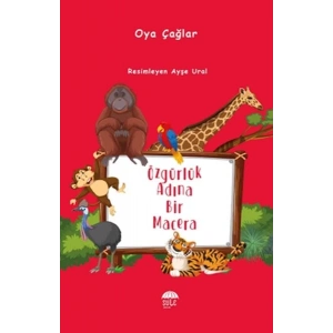 Özgürlük Adına Bir Macera