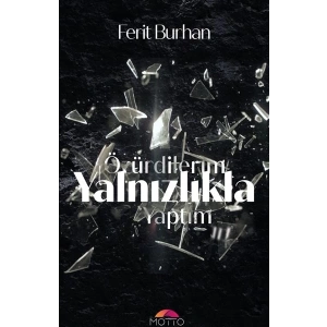 Özür Dilerim Yalnızlıkla Yaptım