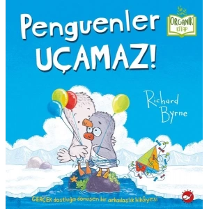 Penguenler Uçamaz! - Organik Kitaplar
