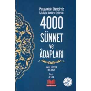 Peygamber Efendimiz Sallallahu Aleyhi ve Sellemin 4000 Sünnet ve Adabları (Ciltli)