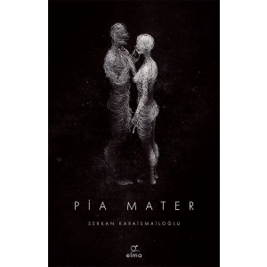 Pia Mater 1. Kitap