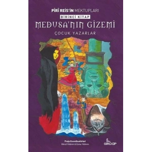 Piri Reisin Mektupları 1. Kitap - Medusa’nın Gizemi