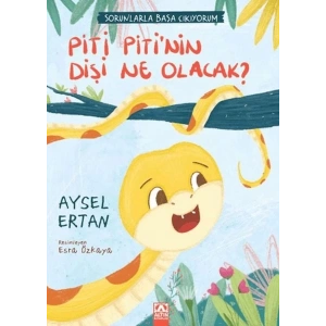 Piti Pitinin Dişi Ne Olacak?
