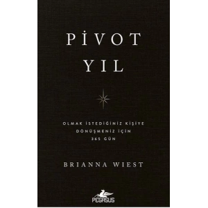 Pivot Yıl Olmak İstediğiniz Kişiye Dönüşmeniz İçin 365 Gün
