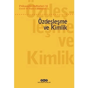 Psikanaliz Defterleri 14: Çocuk ve Ergen Çalışmaları – Özdeşleme ve Kimlik