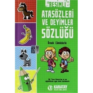 Resimli Atasözleri Ve Deyimler Sözlüğü