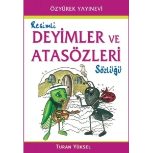 Resimli Deyimler ve Atasözleri Sözlüğü