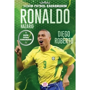 Ronaldo Nazarıo – Benim Futbol Kahramanım
