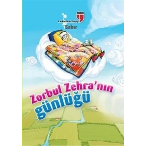 Sabır / Zorbul Zehranın Günlüğü