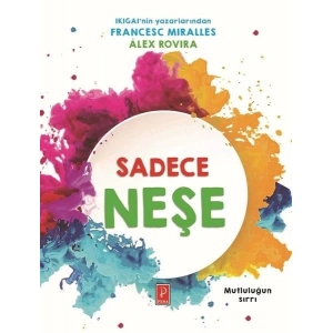 Sadece Neşe - Mutluluğun Sırrı