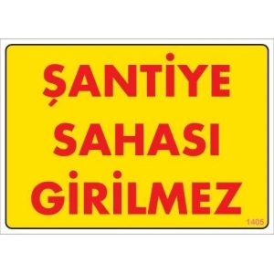 Şantiye Sahası Uyarı Levhası 25x35 KOD:1405