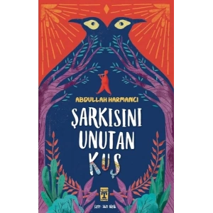 Şarkısını Unutan Kuş