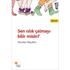 Sen Islık Çalmayı Bilir misin?