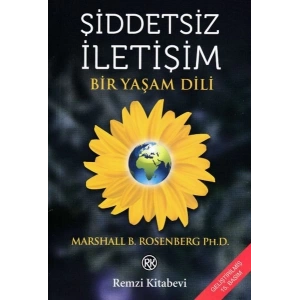 Şiddetsiz İletişim - Bir Yaşam Dili