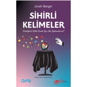 Sihirli Kelimeler – İstediğinizi Elde Etmek İçin Ne Söylemelisiniz?