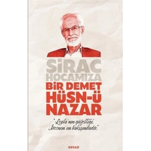 Sirac Hocamıza Bir Demet Hüsn-ü Nazar