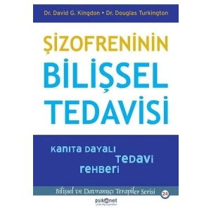 Şizofreninin Bilişsel Tedavisi - Kanıta Dayalı Tedavi Rehberi-Bilişsel Davranışçı Terapiler Serisi24