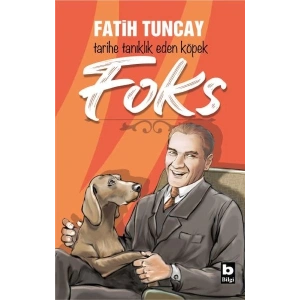 Tarihe Tanıklık Eden Köpek Foks