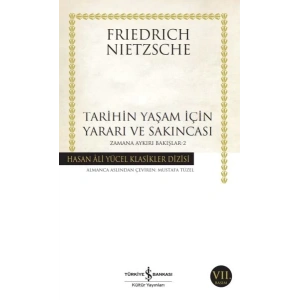 Tarihin Yaşam İçin Yararı ve Sakıncası Zamana Aykırı Bakışlar 2 -Hasan Ali Yücel Klasikleri