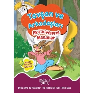 Tavşan ve Arkadaşları - Aktivitelerle Masallar