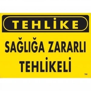 Tehlike Sağlığa Zararlı Tehlike Uyarı Levhası 25x35 KOD:760