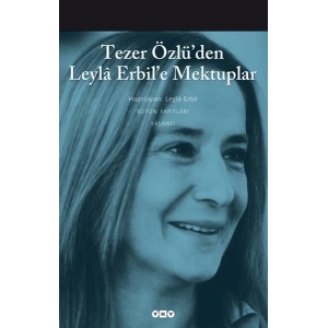 Tezer Özlü’den Leyla Erbil’e Mektup