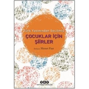 Türk Yazınından Seçilmiş Çocuklar İçin Şiirler