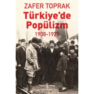 Türkiyede Popülizm - 1908-1923