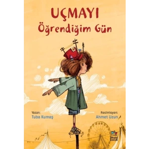 Uçmayı Öğrendiğim Gün