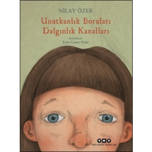 Unutkanlık Boruları Dalgınlık Kanalları