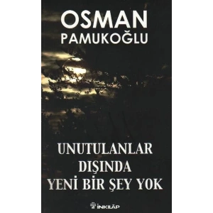Unutulanlar Dışında Yeni Bir Şey Yok