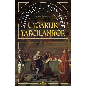 Uygarlık Yargılanıyor