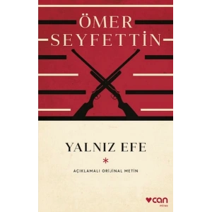 Yalnız Efe (Açıklamalı Orijinal Metin)