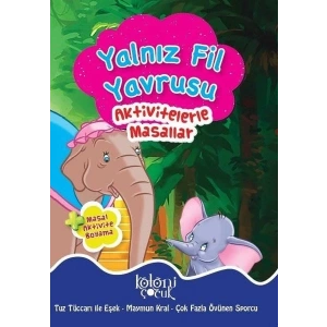 Yalnız Fil Yavrusu - Aktivitelerle Masallar