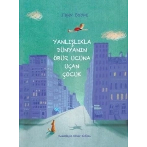 Yanlışlıkla Dünyanın Öbür Ucuna Uçan Çocuk