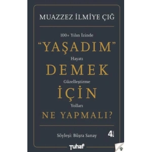 Yaşadım Demek İçin Ne Yapmalı?