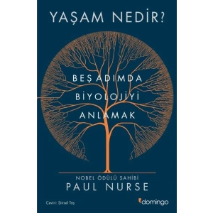 Yaşam Nedir? Beş Adımda Biyolojiyi Anlamak