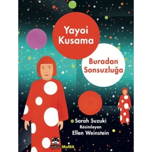 Yayoı Kusama – Buradan Sonsuzluğa