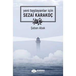 Yeni Başlayanlar İçin Sezai Karakoç