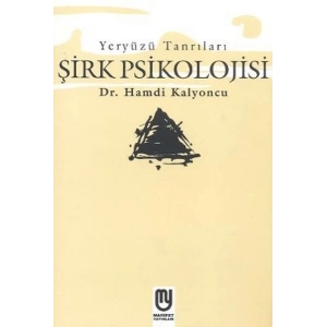 Yeryüzü Tanrıları - Şirk Psikolojisi