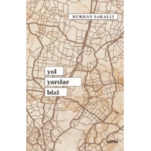 Yol Yarılar Bizi